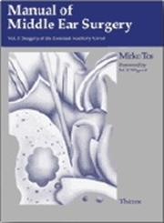 Manual of Middle Ear Surgery, Vol. 3 1st Edition,3131008717,9783131008718