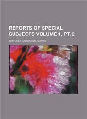 Reports of special subjects Volume 1, pt. 2,1130433110,9781130433111