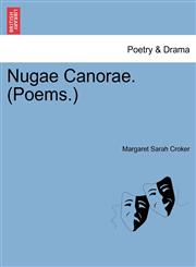 Nugae Canorae. (Poems.),1241083622,9781241083625
