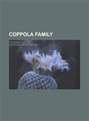 Coppola Family Anton Coppola, Carmine Coppola, Christopher Coppola, Coppola (Surname), Coppola Family Tree, Eleanor Coppola, Francis,1156145198,9781156145197
