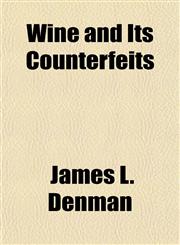 Wine and Its Counterfeits,1152120182,9781152120181