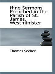 Nine Sermons Preached in the Parish of St. James, Westminister,1115621467,9781115621465