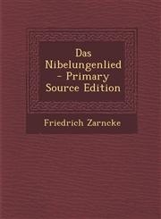 Das Nibelungenlied - Primary Source Edition,1289462615,9781289462611