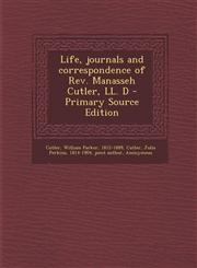 Life, journals and correspondence of Rev. Manasseh Cutler, LL. D - Primary Source Edition,1295041189,9781295041183