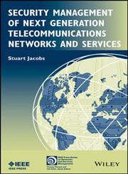 Security Management of Next Generation Telecommunications Networks and Services,0470565136,9780470565131