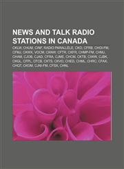 News and talk radio stations in Canada CKLW, CHUM, CINF, Radio Parallèle, CKO, CFRB, CHOI-FM, CFMJ, CKWX, VOCM, CKNW, CFTR, CKFR, CHMP-FM,1156137616,9781156137611