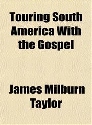 Touring South America With the Gospel,1152073915,9781152073913