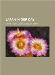 Japan in Our Day,1150674245,9781150674242