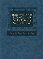 Incidents in the Life of a Slave Girl,1287427723,9781287427728