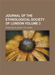 Journal of the Ethnological Society of London Volume 3,1154180336,9781154180336