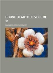 House beautiful Volume 11,1130964698,9781130964691