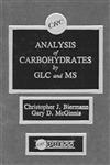 Analysis of Carbohydrates by GLC and MS,0849368510,9780849368516