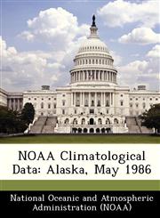 NOAA Climatological Data Alaska, May 1986,1249384532,9781249384533