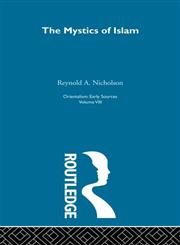 The Mystics of Islam Orientalism, Vol. 8,0415209056,9780415209052