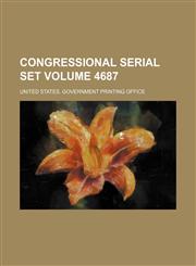Congressional serial set Volume 4687,1235285707,9781235285707