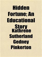 Hidden Fortune; An Educational Story,1152288288,9781152288287