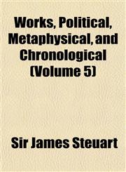 Works, Political, Metaphysical, and Chronological (Volume 5),1153218518,9781153218511