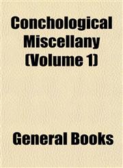 Conchological Miscellany (Volume 1),1152752693,9781152752696