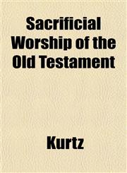 Sacrificial Worship of the Old Testament,1151815837,9781151815835
