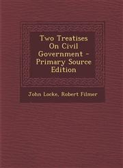 Two Treatises On Civil Government - Primary Source Edition,1295610019,9781295610013