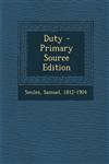 Duty - Primary Source Edition,1293744468,9781293744468