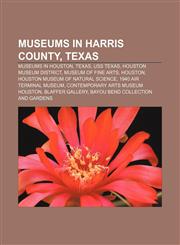 Museums in Harris County, Texas Museums in Houston, Texas, USS Texas, Houston Museum District, Museum of Fine Arts, Houston,1156931827,9781156931820