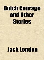 Dutch Courage and Other Stories,1152244760,9781152244764