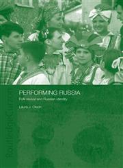 Performing Russia: Folk Revival and Russian Identity,041540617X,9780415406178