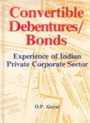 Convertible Debentures Bonds Experience of Indian Private Corporate Sector 1st Edition,8121201225,9788121201223