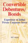 Convertible Debentures Bonds Experience of Indian Private Corporate Sector 1st Edition,8121201225,9788121201223