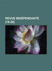 Revue Independante (19-20),1153432749,9781153432740