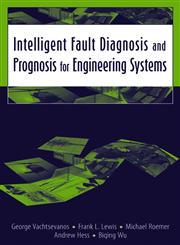 Intelligent Fault Diagnosis and Prognosis for Engineering Systems,047172999X,9780471729990