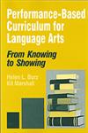 Performance-Based Curriculum for Language Arts From Knowing to Showing,0803965095,9780803965096