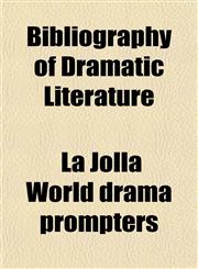 Bibliography of Dramatic Literature,1151918326,9781151918321