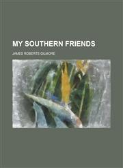 My Southern Friends,1155090764,9781155090764