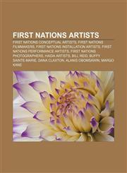 First Nations artists First Nations conceptual artists, First Nations filmmakers, First Nations installation artists,1156472946,9781156472941