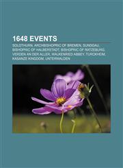 1648 Events Solothurn, Archbishopric of Bremen, Sundgau, Bishopric of Halberstadt, Bishopric of Ratzeburg, Verden an der Aller,1155141792,9781155141794