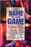 The Name of the Game The Business of Sports 1st Edition,0471594237,9780471594239