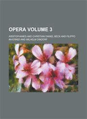Opera Volume 3,1234114011,9781234114015