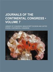 Journals of the Continental Congress (Volume 7),1154054020,9781154054026