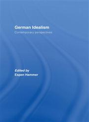 German Idealism: Contemporary Perspectives,0415373042,9780415373043