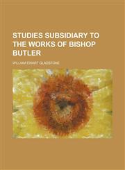 Studies subsidiary to the Works of Bishop Butler Volume 1,1150161035,9781150161032