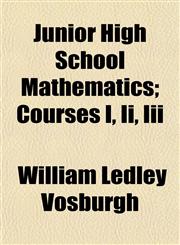 Junior High School Mathematics; Courses I, Ii, Iii,115235924X,9781152359246