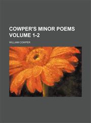 Cowper's minor poems Volume 1-2,1150210923,9781150210921