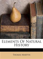 Elements Of Natural History,1173699872,9781173699871