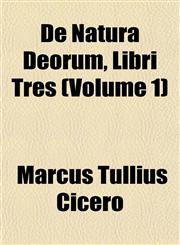 De Natura Deorum, Libri Tres (Volume 1),1151407534,9781151407535