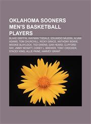 Oklahoma Sooners men's basketball players Blake Griffin, Wayman Tisdale, Eduardo Nájera, Alvan Adams, Tom Churchill, Ricky Grace,115592147X,9781155921471