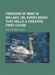 Freedom of mind in willing,1150144394,9781150144394