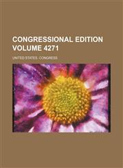 Congressional edition Volume 4271,1153780097,9781153780094