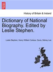 Dictionary of National Biography. Edited by Leslie Stephen.,1241476373,9781241476373